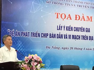 "Đà Nẵng là địa điểm lý tưởng để phát triển ngành công nghệ chip bán dẫn và vi mạch"