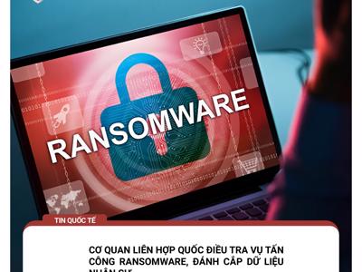 Cơ quan Liên Hiệp Quốc điều tra vụ tấn công Ransomware đánh cắp dữ liệu nhân sự