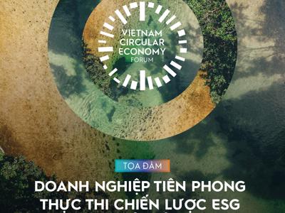 [Trực tiếp]: Tọa đàm "Doanh nghiệp tiên phong thực thi ESG và kinh tế tuần hoàn"