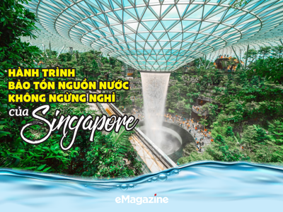 Hành trình bảo tồn nguồn nước không ngừng nghỉ của Singapore