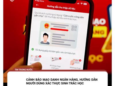 Lừa đảo bình chọn ca sỹ, tham gia quỹ đầu tư, mạo danh ngân hàng hướng dẫn người dùng sinh trắc học