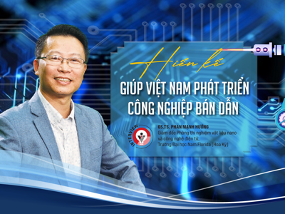 Hiến kế giúp Việt Nam phát triển công nghiệp bán dẫn 