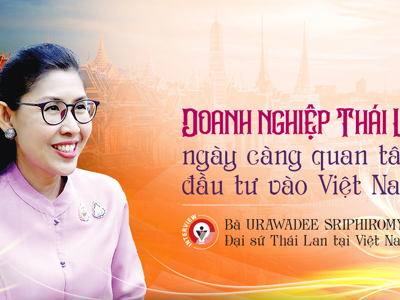 Doanh nghiệp Thái Lan ngày càng quan tâm đầu tư vào Việt Nam