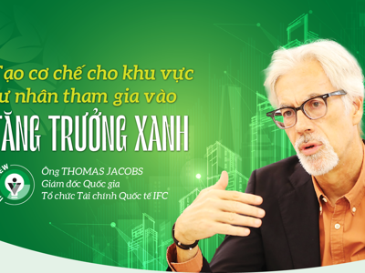 Tạo cơ chế cho khu vực tư nhân tham gia vào tăng trưởng xanh