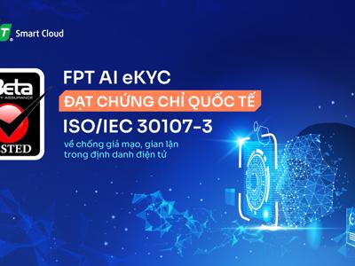 FPT AI eKYC đạt bước tiến chống giả mạo mới theo tiêu chuẩn Hoa Kỳ