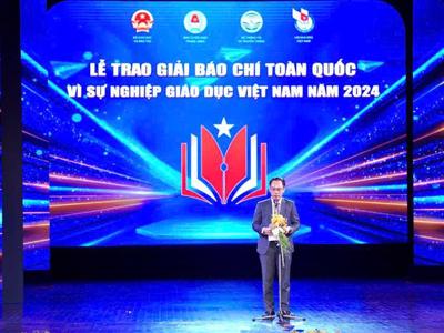 Trao giải báo chí toàn quốc "Vì sự nghiệp Giáo dục Việt Nam năm 2024"