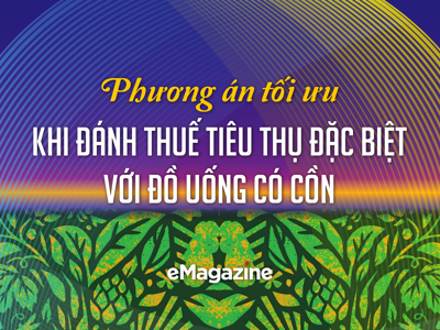 Phương án tối ưu khi đánh thuế tiêu thụ đặc biệt với đồ uống có cồn