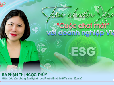 Tiêu chuẩn xanh: “Cuộc chơi mới” với doanh nghiệp Việt