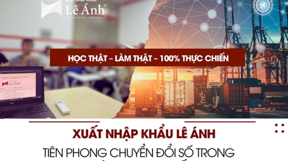 Xuất nhập khẩu Lê Ánh ứng dụng chuyển đổi số trong đào tạo xuất nhập khẩu thực tế