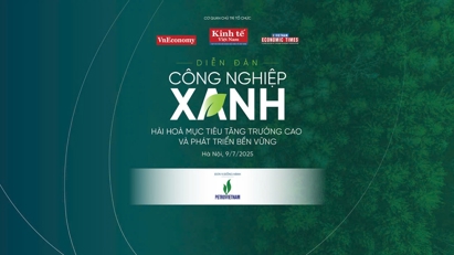 Diễn đàn Công nghiệp xanh 2025: Hài hòa mục tiêu tăng trưởng cao và phát triển bền vững