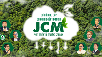 Cơ hội cho các doanh nghiệp tham gia JCM phát triển thị trường carbon