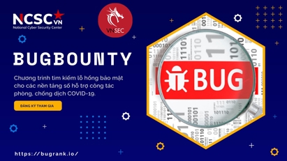 "Soi" lỗ hổng bảo mật của các nền tảng công nghệ phòng chống Covid-19 trên BugRank