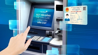 Người dân có thể rút tiền tại ATM bằng căn cước công dân gắn chip