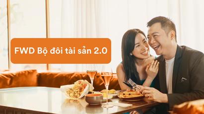 Chính thức ra mắt “FWD Bộ đôi tài sản 2.0”