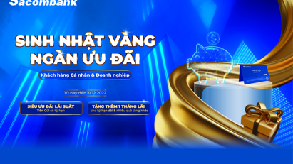 Gửi tiền có kỳ hạn tại Sacombank nhận ngay 1 tháng tiền lãi