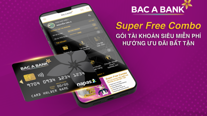 Bắc Á Bank “tung” gói tài khoản siêu miễn phí-Super Free Combo