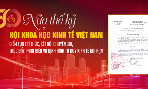 Nửa thế kỷ Hội Khoa học Kinh tế Việt Nam: Điểm tựa trí thức, kết nối chuyên gia, thúc đẩy phản biện và định hình tư duy kinh tế dài hạn