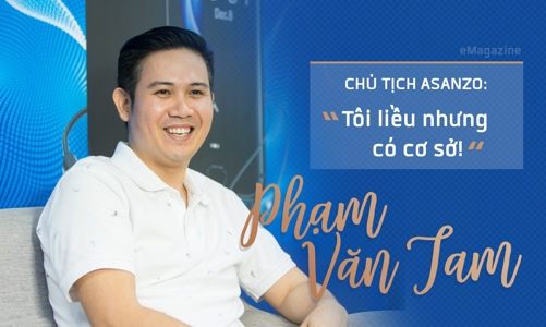 Sếp Asanzo: “Tôi liều nhưng có cơ sở”