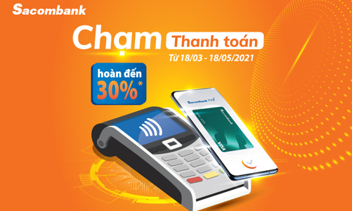 Hoàn tiền khi chạm thanh toán với Sacombank Pay