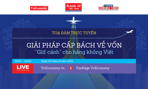 Sáng 2/8: Tọa đàm trực tuyến “Giải pháp cấp bách về vốn để 