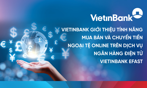 VietinBank tiên phong chuyển đổi số trong hoạt động kinh doanh ngoại hối