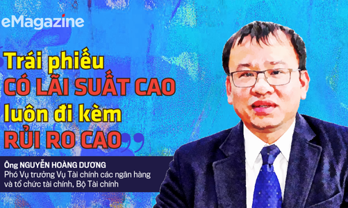 “Trái phiếu có lãi suất cao luôn đi kèm rủi ro cao”
