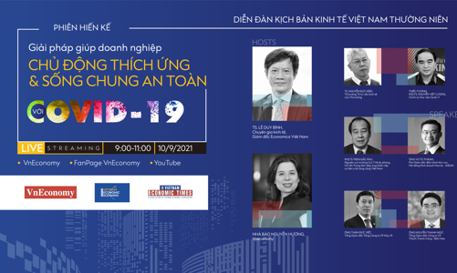 Phiên hiến kế “Giải pháp giúp doanh nghiệp chủ động thích ứng và sống chung an toàn với Covid-19”