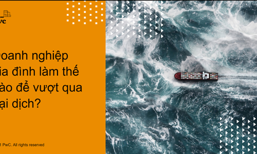 Doanh nghiệp gia đình làm thế nào để vượt qua đại dịch?