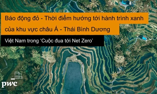 Cuộc đua tới Net Zero: Cần sự chung tay của Chính phủ và doanh nghiệp