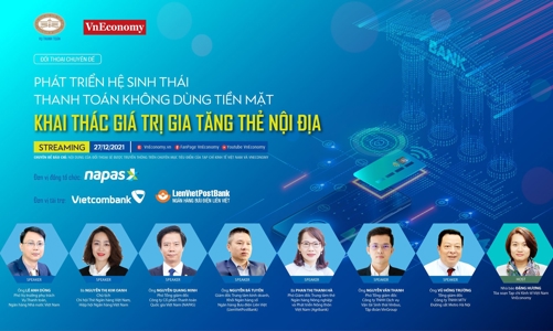 Phát triển hệ sinh thái thanh toán không dùng tiền mặt – Khai thác giá trị gia tăng thẻ nội địa