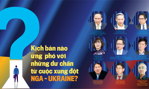 Kịch bản nào ứng phó với những dư chấn từ cuộc xung đột Nga - Ukraine?