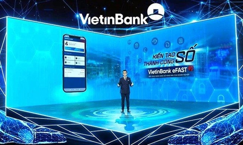 Hành trình Trợ lý tài chính số VietinBank eFAST chinh phục khách hàng doanh nghiệp 