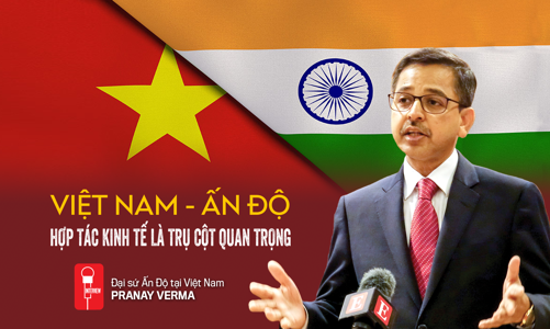 Việt Nam - Ấn Độ Hợp tác kinh tế là  trụ cột quan trọng 