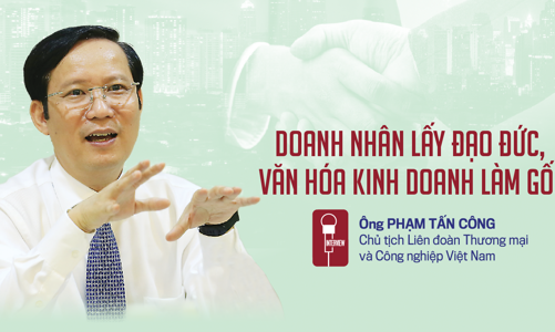 Doanh nhân lấy đạo đức, văn hóa kinh doanh làm gốc 