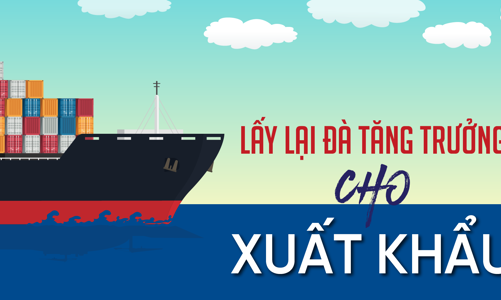 Lấy lại đà tăng trưởng cho xuất khẩu