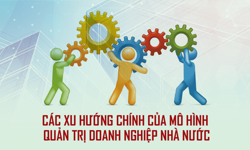 Các xu hướng chính của mô hình quản trị doanh nghiệp nhà nước