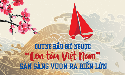 Đương đầu gió ngược “Con tàu Việt Nam” sẵn sàng vươn ra biển lớn  