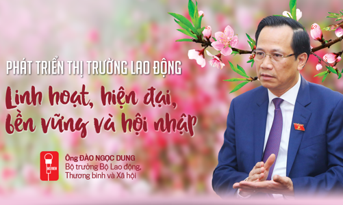 Phát triển thị trường lao động linh hoạt, hiện đại, bền vững và hội nhập