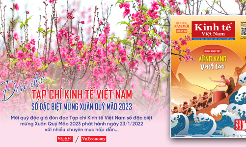 Đón đọc Tạp chí Kinh tế Việt Nam số đặc biệt Xuân Quý Mão 2023