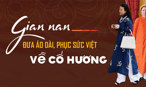 Gian nan đưa áo dài, phục sức Việt về cố hương