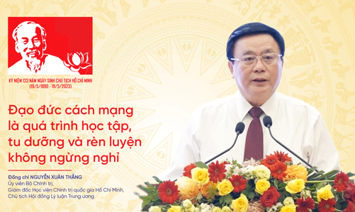 Đạo đức cách mạng là quá trình học tập, tu dưỡng và rèn luyện không ngừng nghỉ