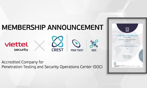 Viettel Cyber Security đưa giải pháp Make in Vietnam vươn tầm quốc tế với chứng chỉ CREST 