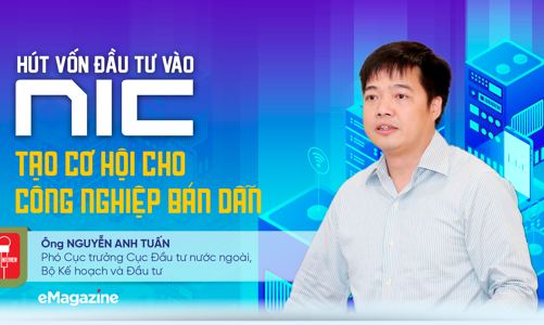 Hút vốn đầu tư vào NIC, tạo cơ hội cho công nghiệp bán dẫn   