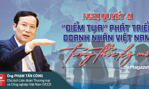 Nghị quyết 41: “Điểm tựa” phát triển doanh nhân Việt Nam trong thời kỳ mới