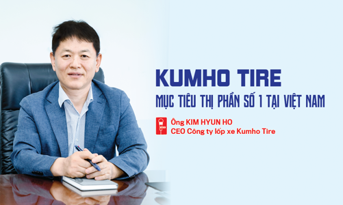 Kumho Tire: Mục tiêu thị phần số 1 tại Việt Nam