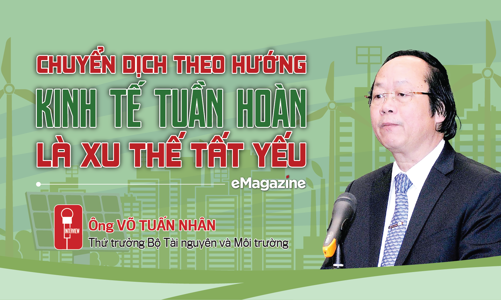 Chuyển dịch theo hướng kinh tế tuần hoàn là xu thế tất yếu
