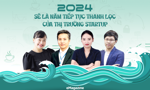2024 sẽ là năm tiếp tục thanh lọc của thị trường startup