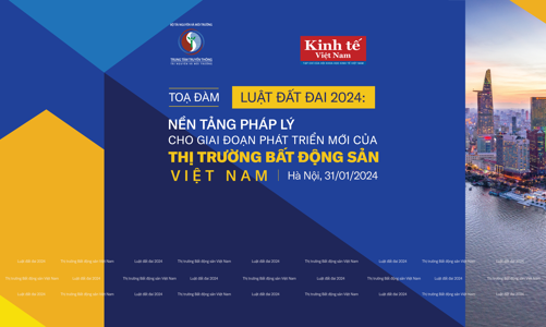 [Trực tiếp]: Luật đất đai 2024 - Nền tảng pháp lý cho giai đoạn phát triển mới của thị trường bất động sản Việt Nam
