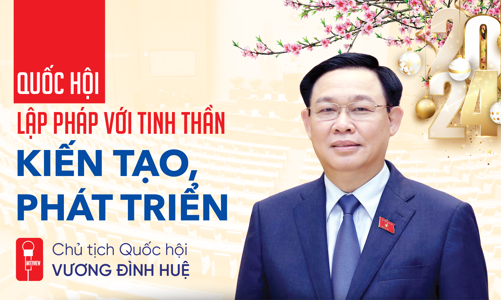 Quốc hội lập pháp với tinh thần kiến tạo, phát triển