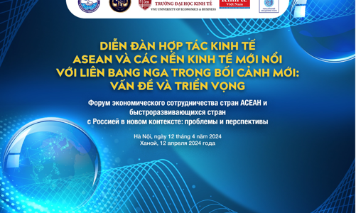 Sắp diễn ra Diễn đàn hợp tác kinh tế ASEAN và các nền kinh tế mới nổi với Liên bang Nga trong bối cảnh mới